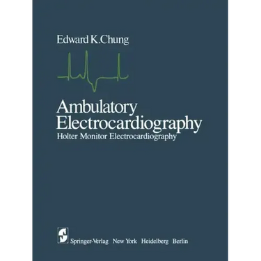 Ambulatory Electrocardiography: Holter Monitor Electrocardiography