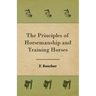 The Principles of Horsemanship and Training Horses