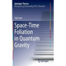 Space-Time Foliation in Quantum Gravity