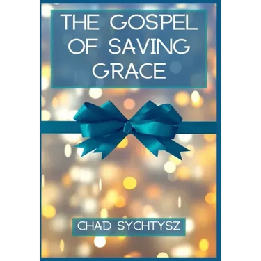 The Gospel of Saving Grace