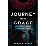 Journey Into Grace: Tales of a Psychic Paramedic