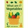 What am I? Vegetables