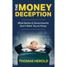 The Money Deception - What Banks & Governments Don't Want You to Know