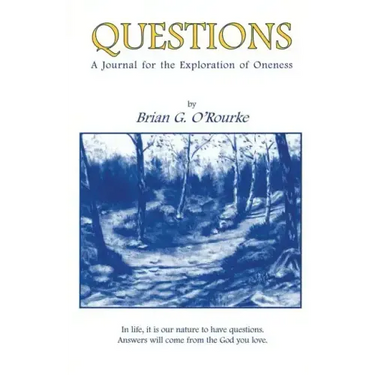 Questions: A Journal for the Explorations of Oneness