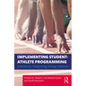 Implementing Student-Athlete Programming: A Guide for Supporting College Athletes