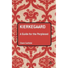 Kierkegaard: A Guide for the Perplexed