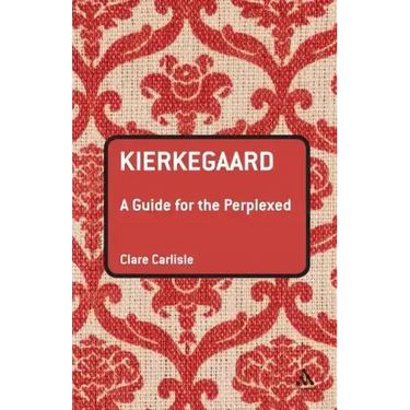 Kierkegaard: A Guide for the Perplexed