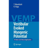 Vestibular Evoked Myogenic Potential: Its Basics and Clinical Applications
