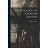 The Boyhood of Abraham Lincoln