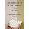 An Antidote to Protect Spouses from Divorce