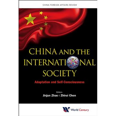 China and the International Society: Adaptation and Self-Consciousness