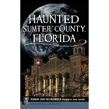 Haunted Sumter County, Florida