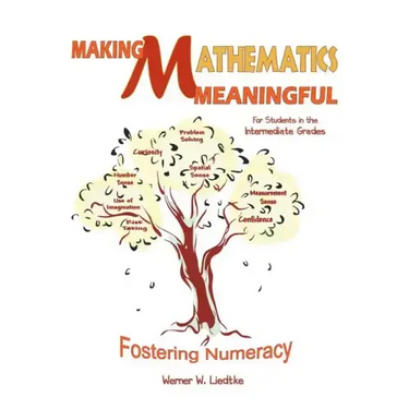Making Mathematics Meaningful-For Students in the Intermediate Grades: Fostering Numeracy