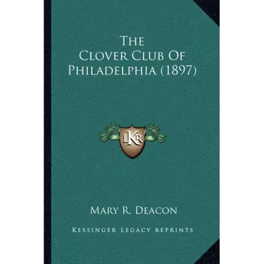 The Clover Club Of Philadelphia (1897)
