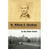Dr. William Archer Cheatham: Tennessee's First Mental Health Professional