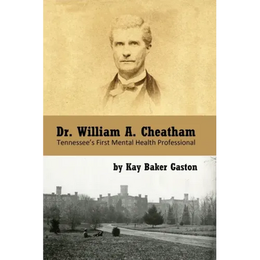Dr. William Archer Cheatham: Tennessee's First Mental Health Professional