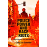 Police Power and Race Riots: Urban Unrest in Paris and New York