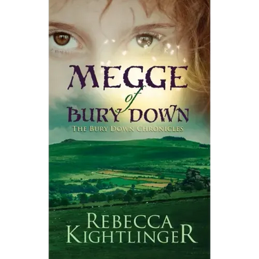 Megge of Bury Down: Book One of the Bury Down Chronicles