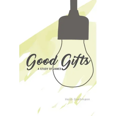 Good Gifts: A Study of James