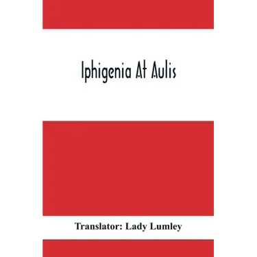 Iphigenia At Aulis