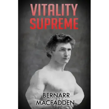 Vitality Supreme: (Original Version, Restored)