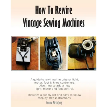 How To Rewire Vintage Sewing Machines