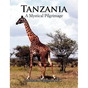 Tanzania- A Mystical Pilgrimage