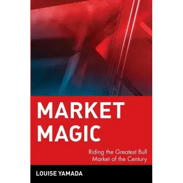 Market Magic: Riding the Greatest Bull Market of the Century