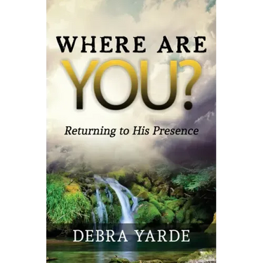 Where are you? Returning to His Presence