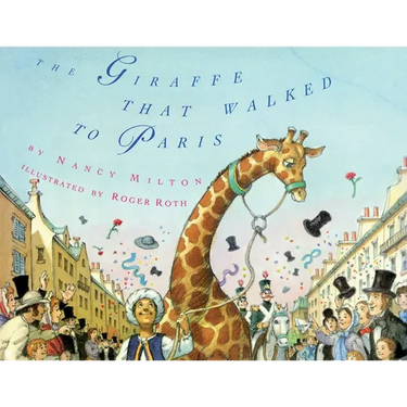 The Giraffe That Walked to Paris