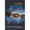 Conflict Resolution: Alternate means to transform disputes peacefully
