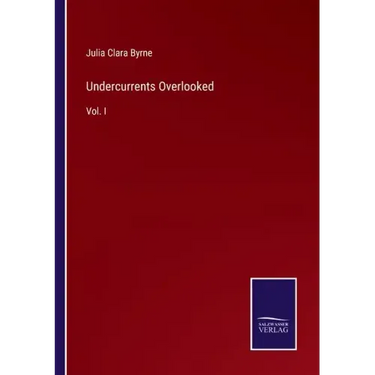 Undercurrents Overlooked: Vol. I