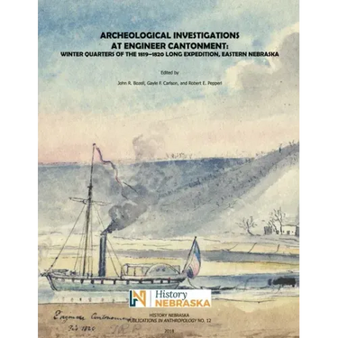 Archeological Investigations at Engineer Cantonment: Winter Quarters of the 1819-1820 Long Expedition, Eastern Nebraska