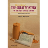 Unveiling The Great Mystery Of The First Century Church Volume One Paperback