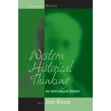 Western Historical Thinking: An Intercultural Debate