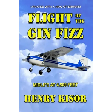 Flight of the Gin Fizz: Midlife at 4,500 Feet