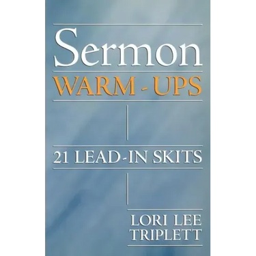 Sermon Warm-Ups: 21 Lead-In Skits