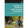 College for Students with Learning Disabilities: A School Counselor's Guide to Fostering Success
