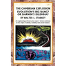 The Cambrian Explosion: Evolution's Big Bang? or Darwin's Dilemma