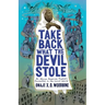 Take Back What the Devil Stole: An African American Prophet's Encounters in the Spirit World