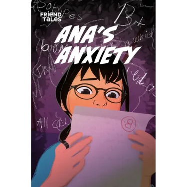 Ana's Anxiety: A FriendTales Story