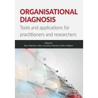 Organisational Diagnosis: Tools and applications for researchers and practitioners