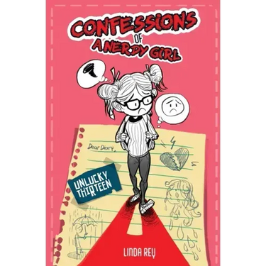 Unlucky Thirteen: Diary #2 (Confessions of a Nerdy Girl Diaries)
