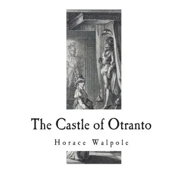 The Castle of Otranto: A Gothic Novel