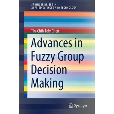 Advances in Fuzzy Group Decision Making