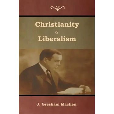 Christianity & Liberalism