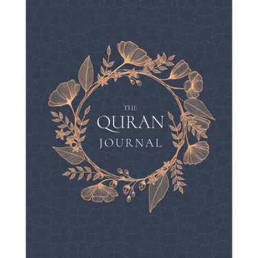 The Quran Journal: 365 Verses to Learn, Reflect Upon, and Apply
