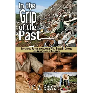In the Grip of the Past: Educational Reforms That Address What Should Be Changed and What Should Be Conserved