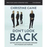 Don't Look Back Bible Study Guide Plus Streaming Video: Getting Unstuck and Moving Forward with Passion and Purpose