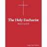 The Holy Eucharist: Rites I and II